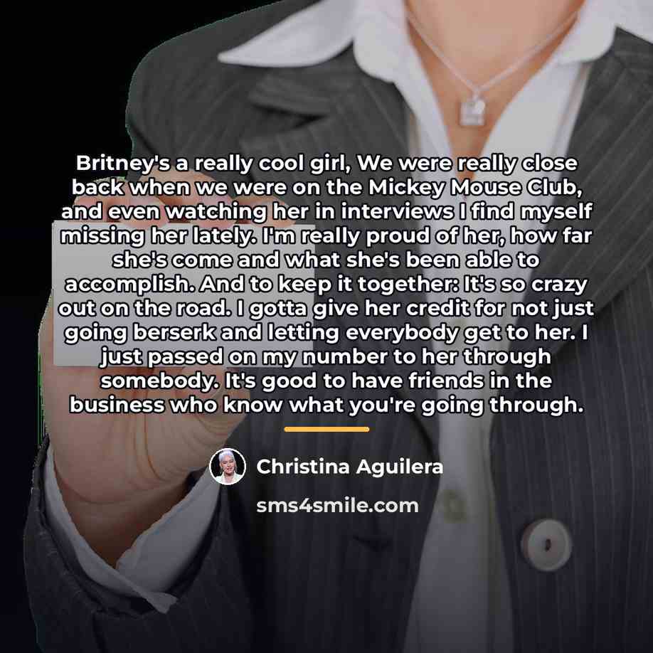 “Britney's a really cool girl, We were really close back…” quote by Christina Aguilera