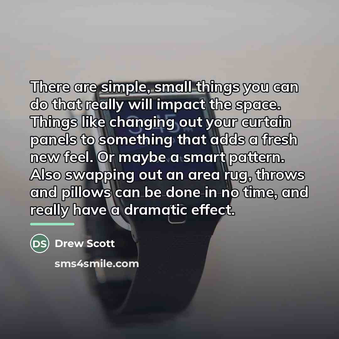 “There are simple, small things you can do that really…” quote by Drew Scott