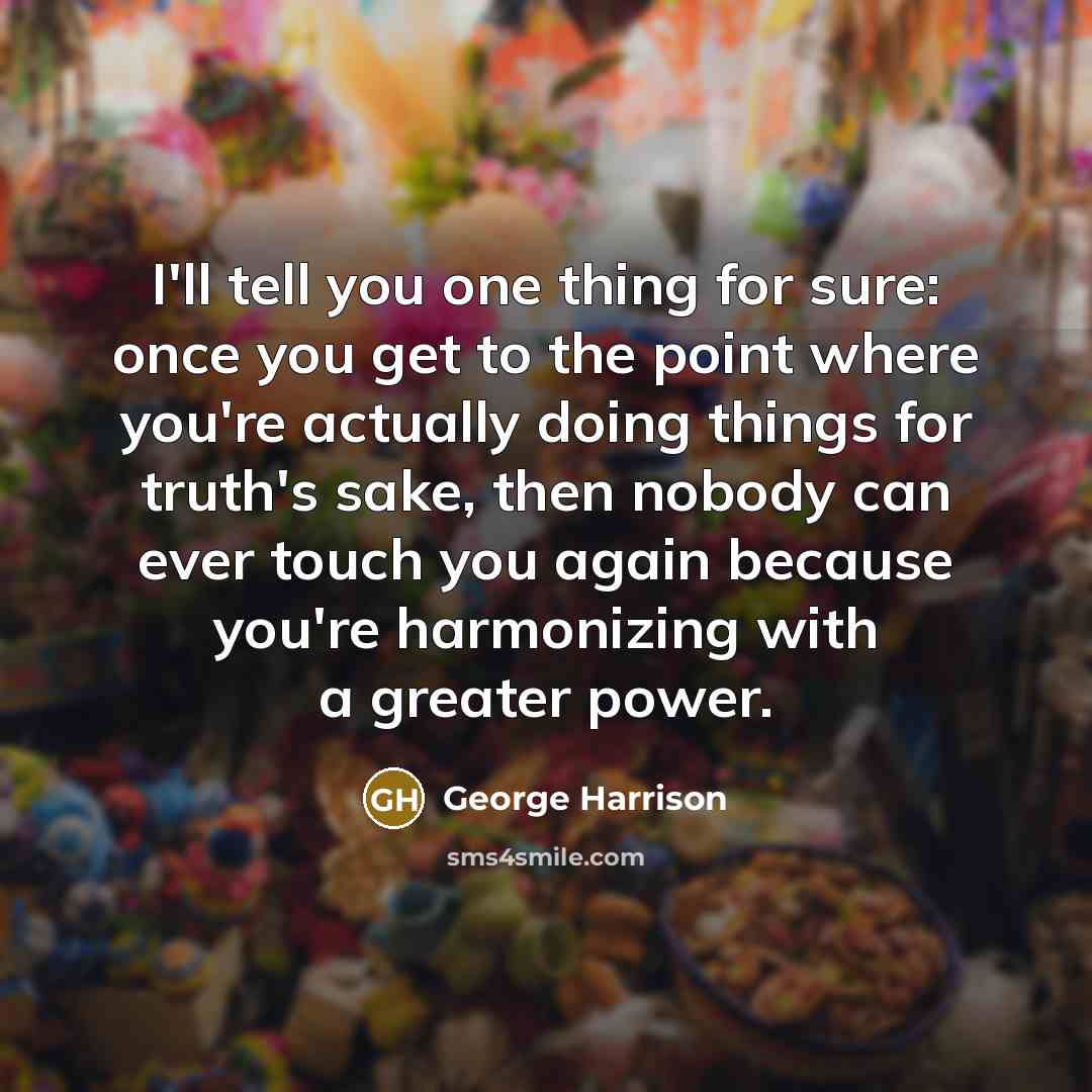 “I'll tell you one thing for sure: once you get…” quote by George Harrison