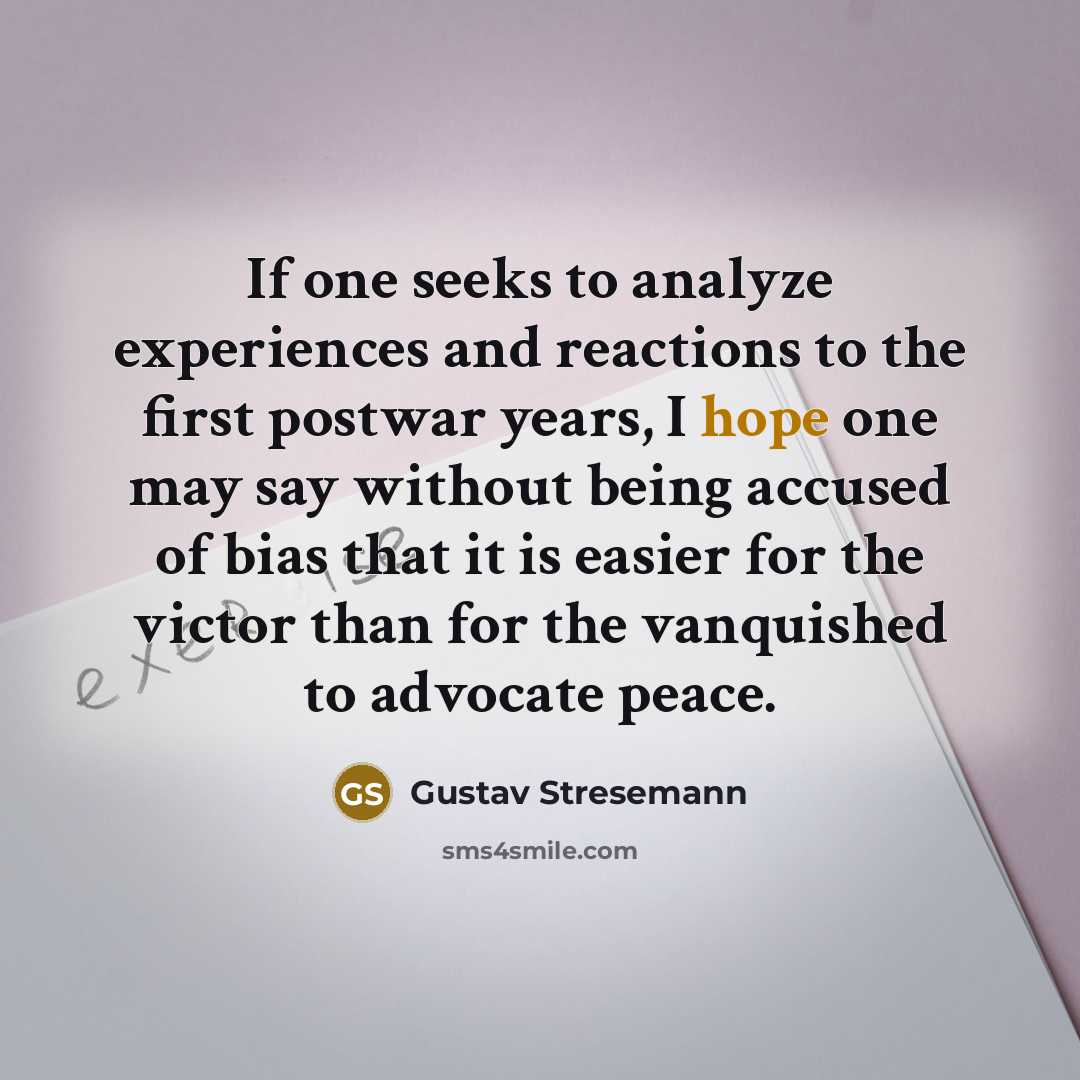 “If one seeks to analyze experiences and reactions to the…” quote by Gustav Stresemann