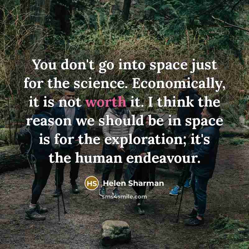 “You don't go into space just for the science. Economically,…” quote by Helen Sharman
