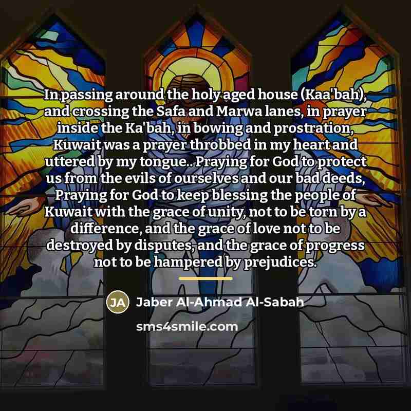 “In passing around the holy aged house (Kaa'bah), and crossing…” quote by Jaber Al-Ahmad Al-Sabah