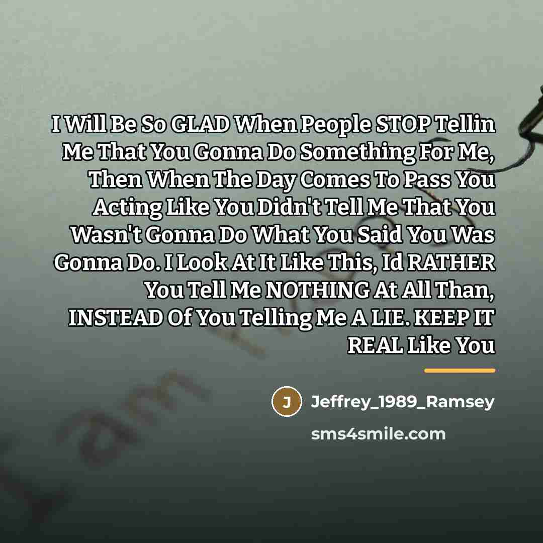 “I Will Be So GLAD When People STOP Tellin Me…” quote by Jeffrey_ Ramsey