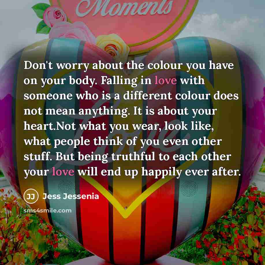“Don't worry about the colour you have on your body.…” quote by Jess Jessenia