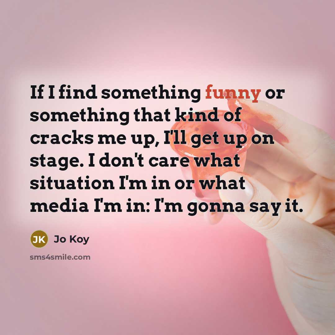 “If I find something funny or something that kind of…” quote by Jo Koy
