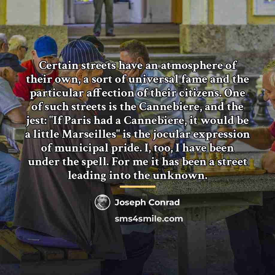 “Certain streets have an atmosphere of their own, a sort…” quote by Joseph Conrad