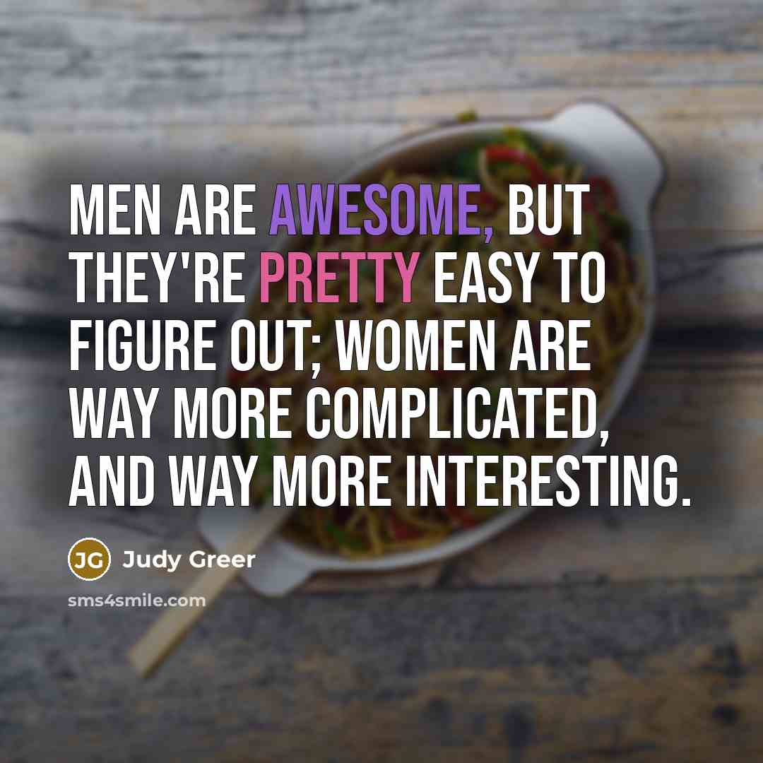 “Men are awesome, but they're pretty easy to figure out;…” quote by Judy Greer