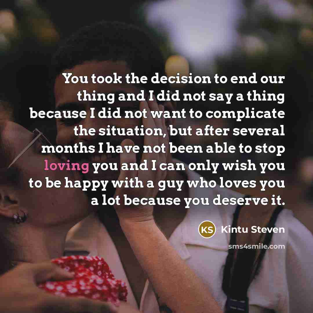 “You took the decision to end our thing and I…” quote by Kintu Steven