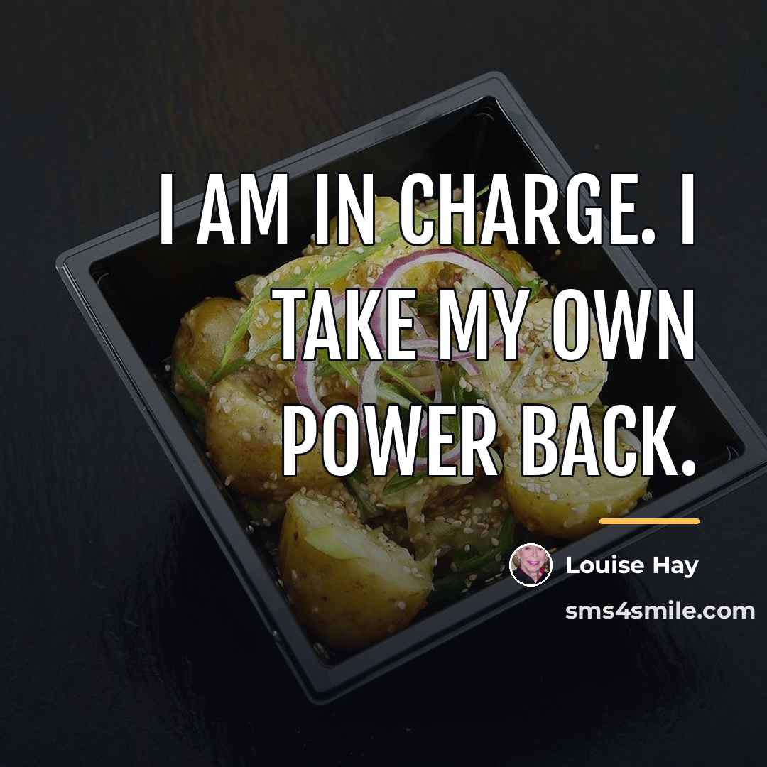 “I am in charge. I take my own power back.…” quote by Louise Hay