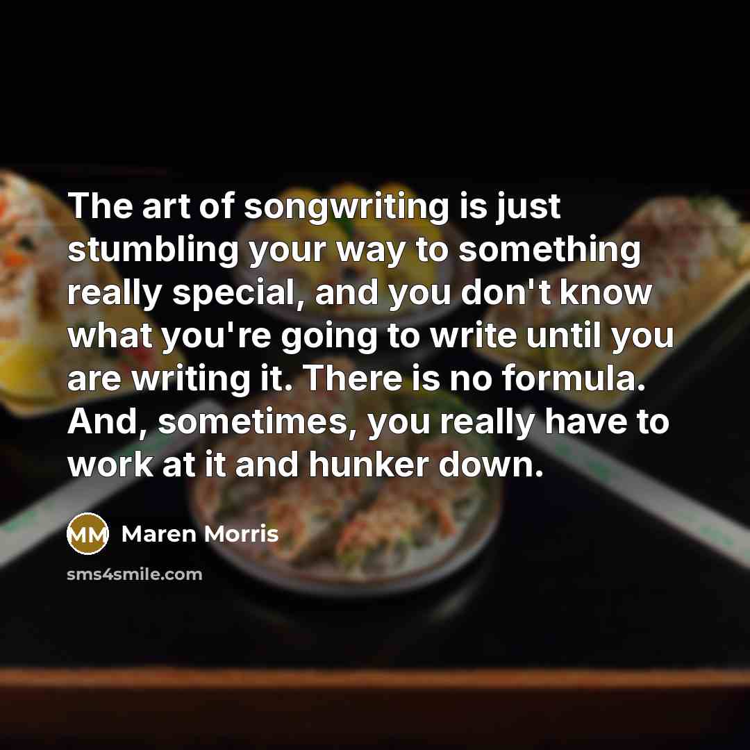 “The art of songwriting is just stumbling your way to…” quote by Maren Morris