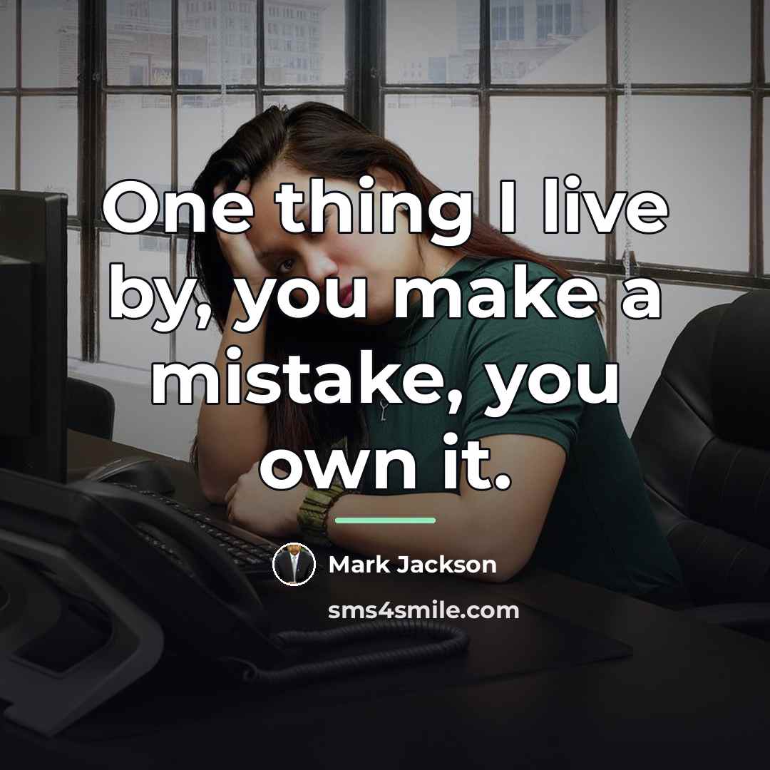 “One thing I live by, you make a mistake, you…” quote by Mark Jackson