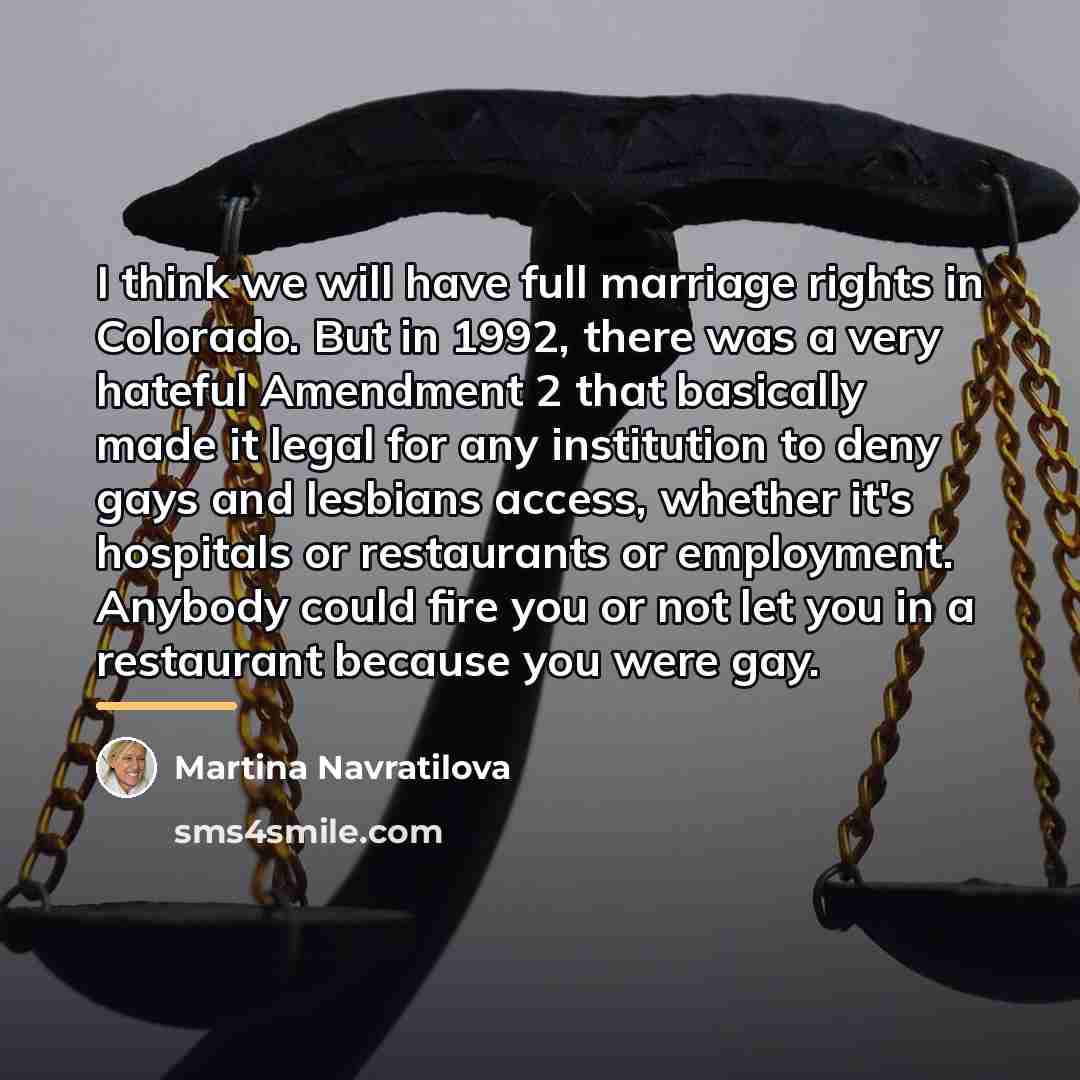 “I think we will have full marriage rights in Colorado.…” quote by Martina Navratilova