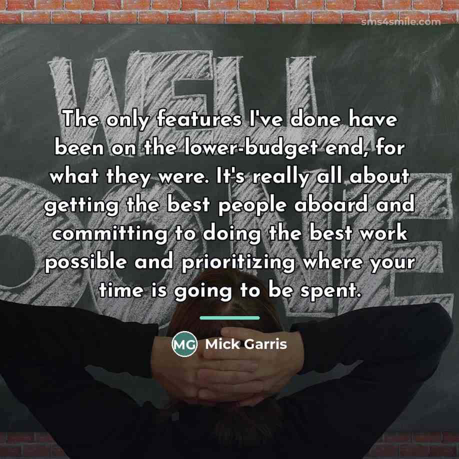 “The only features I've done have been on the lower-budget…” quote by Mick Garris