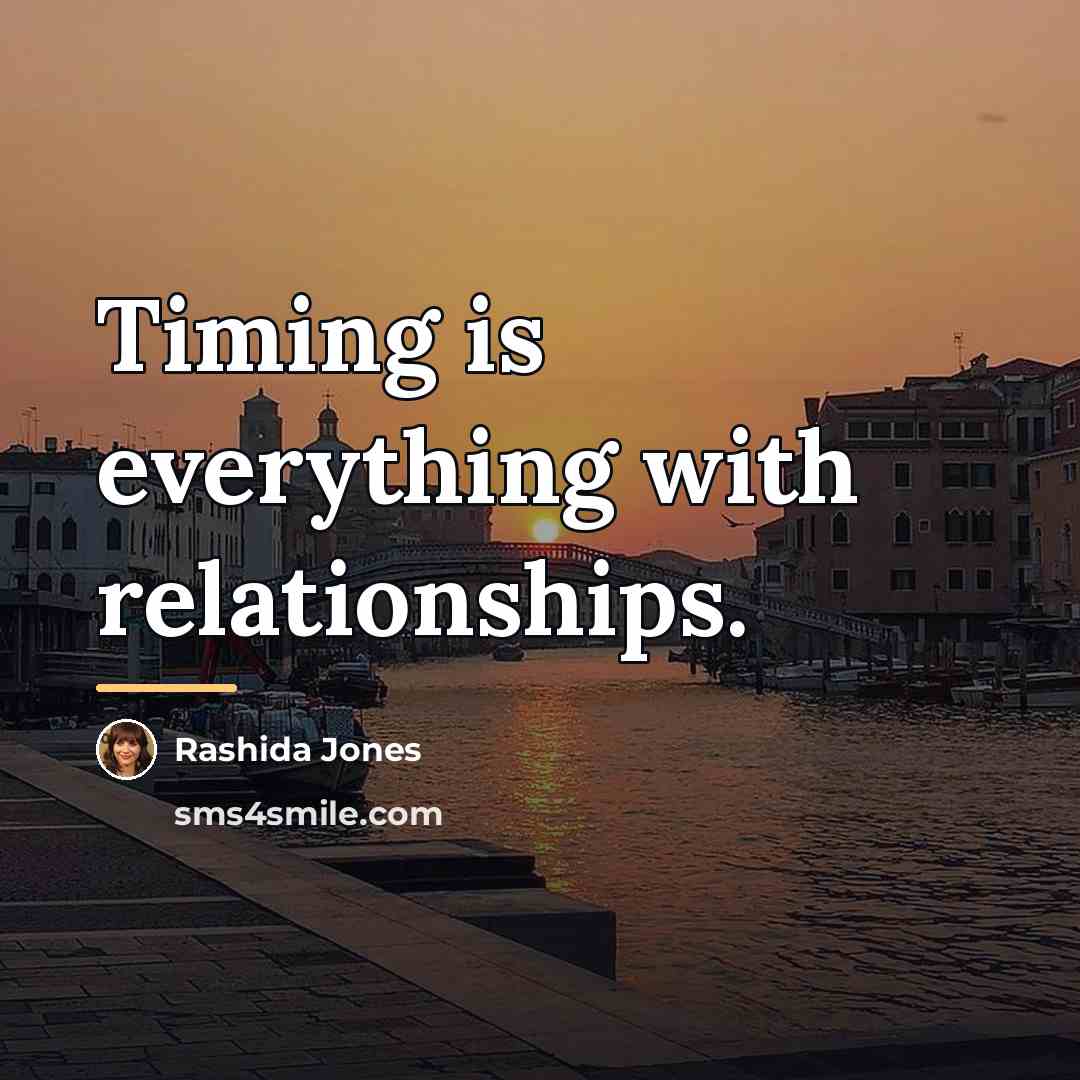 “Timing is everything with relationships.…” quote by Rashida Jones