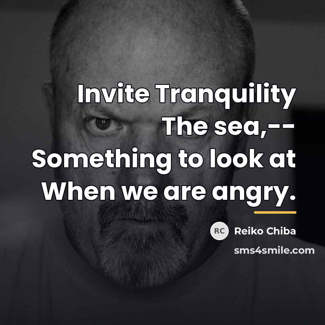 “Invite Tranquility The sea,-- Something to look at When we…” quote by Reiko Chiba