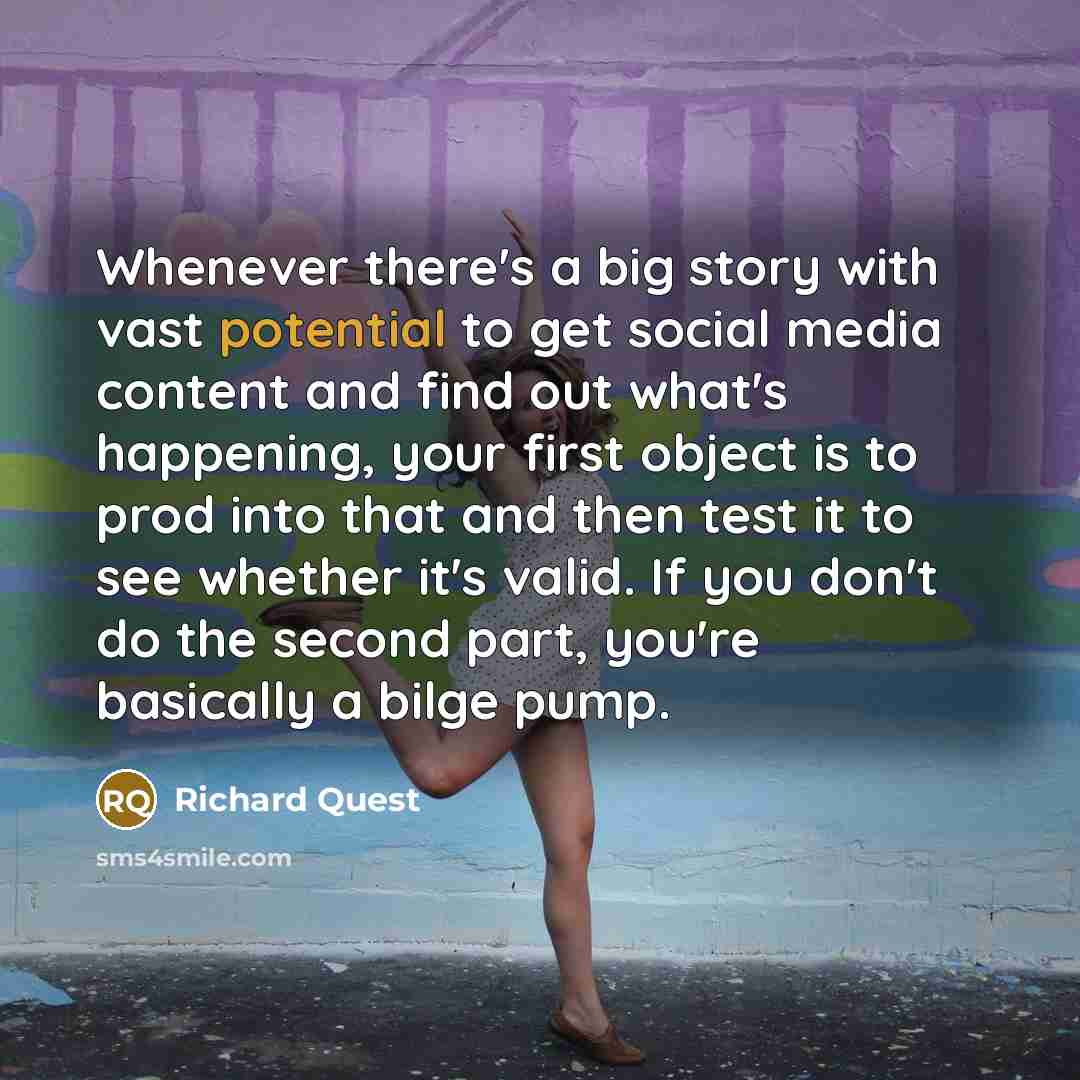 “Whenever there's a big story with vast potential to get…” quote by Richard Quest