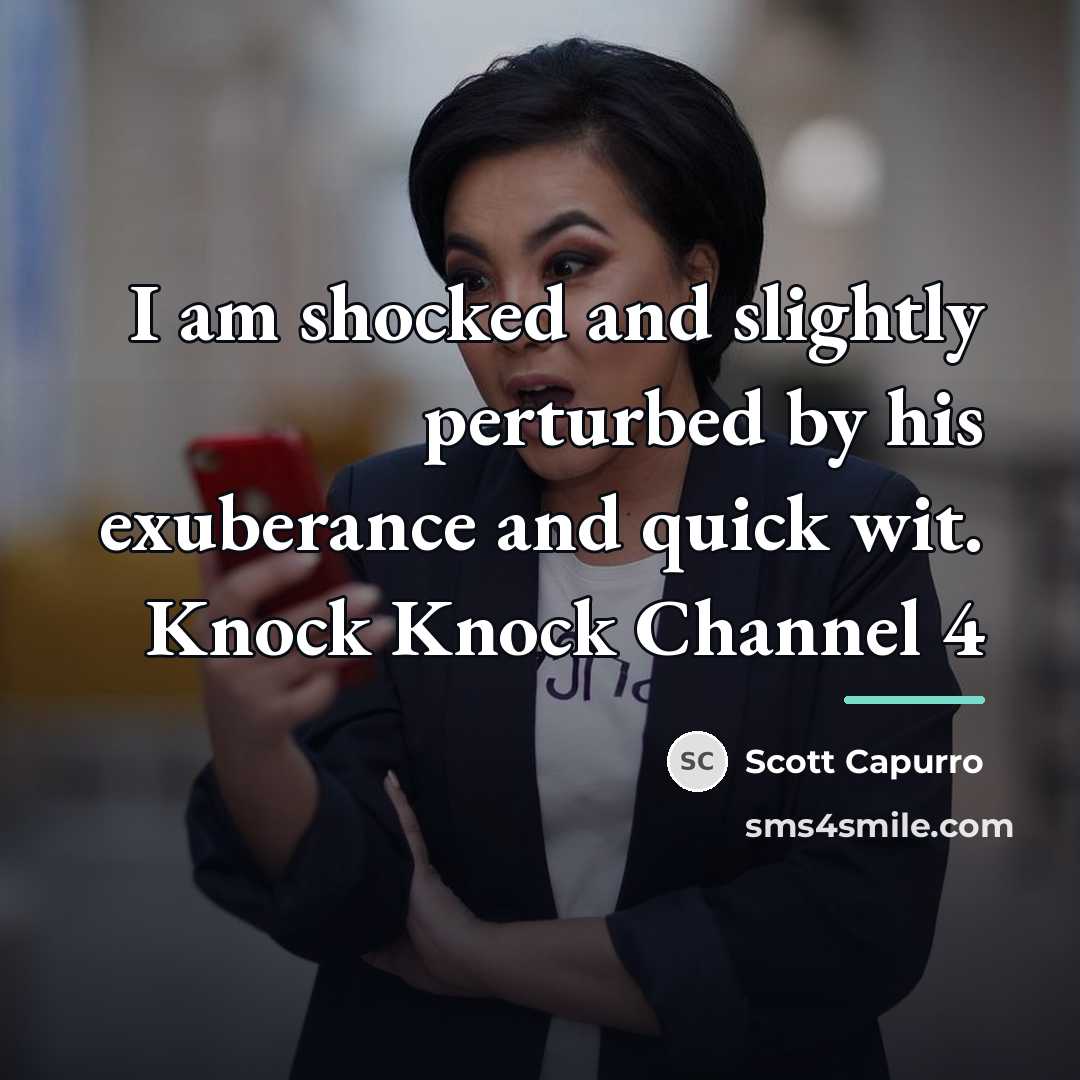 “I am shocked and slightly perturbed by his exuberance and…” quote by Scott Capurro