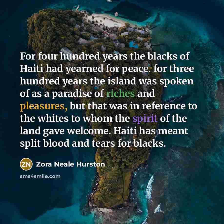 “For four hundred years the blacks of Haiti had yearned…” quote by Zora Neale Hurston