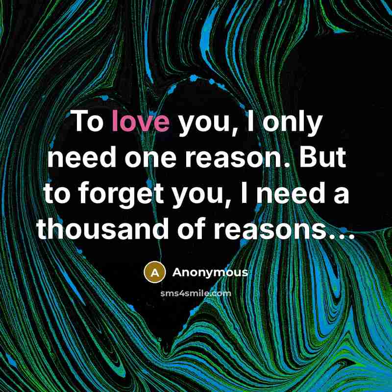 “To love you, I only need one reason. But to…” quote by Anonymous