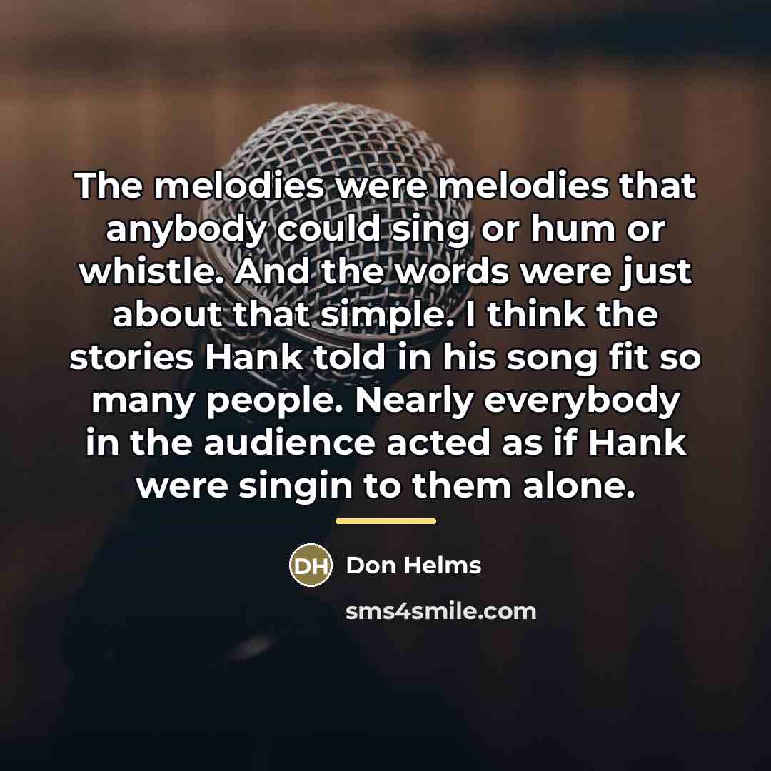“The melodies were melodies that anybody could sing or hum…” quote by Don Helms