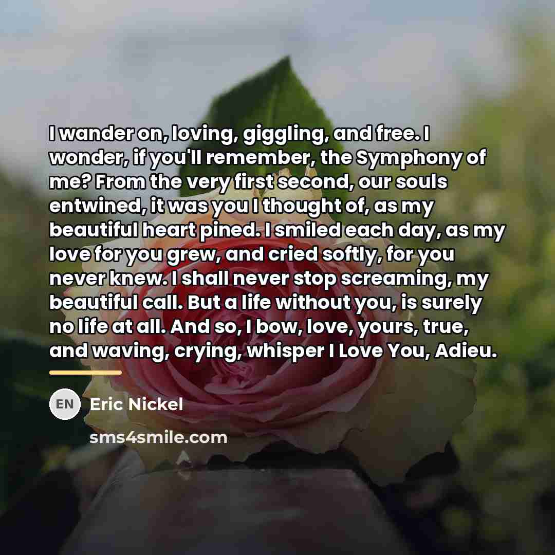“I wander on, loving, giggling, and free. I wonder, if…” quote by Eric Nickel