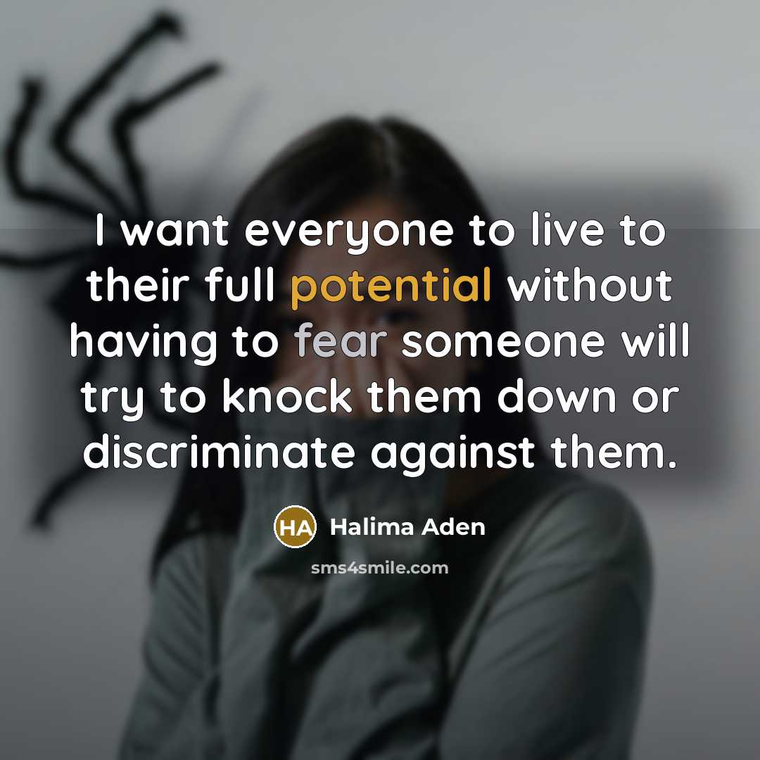 “I want everyone to live to their full potential without…” quote by Halima Aden