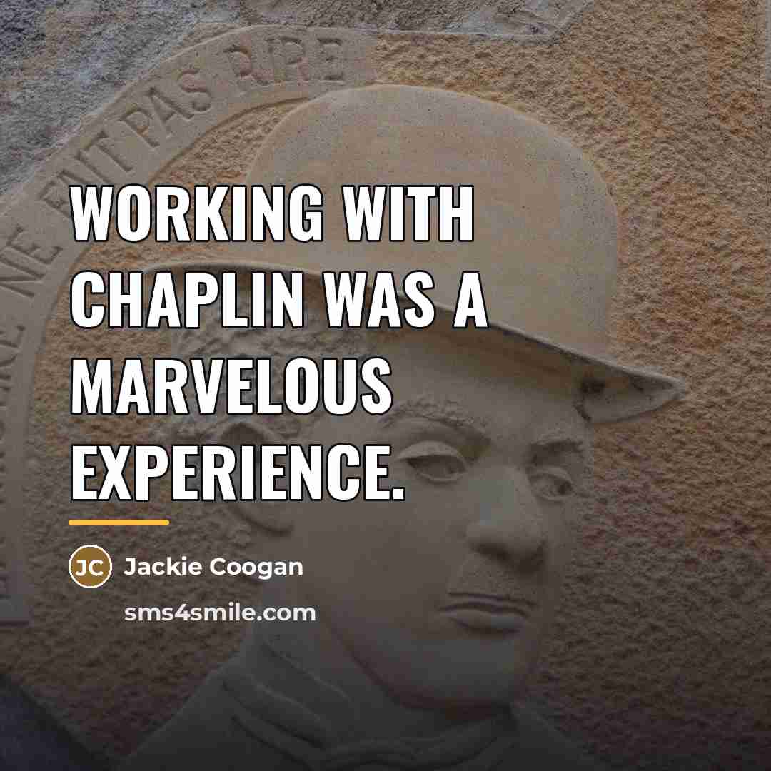 “Working with Chaplin was a marvelous experience.…” quote by Jackie Coogan