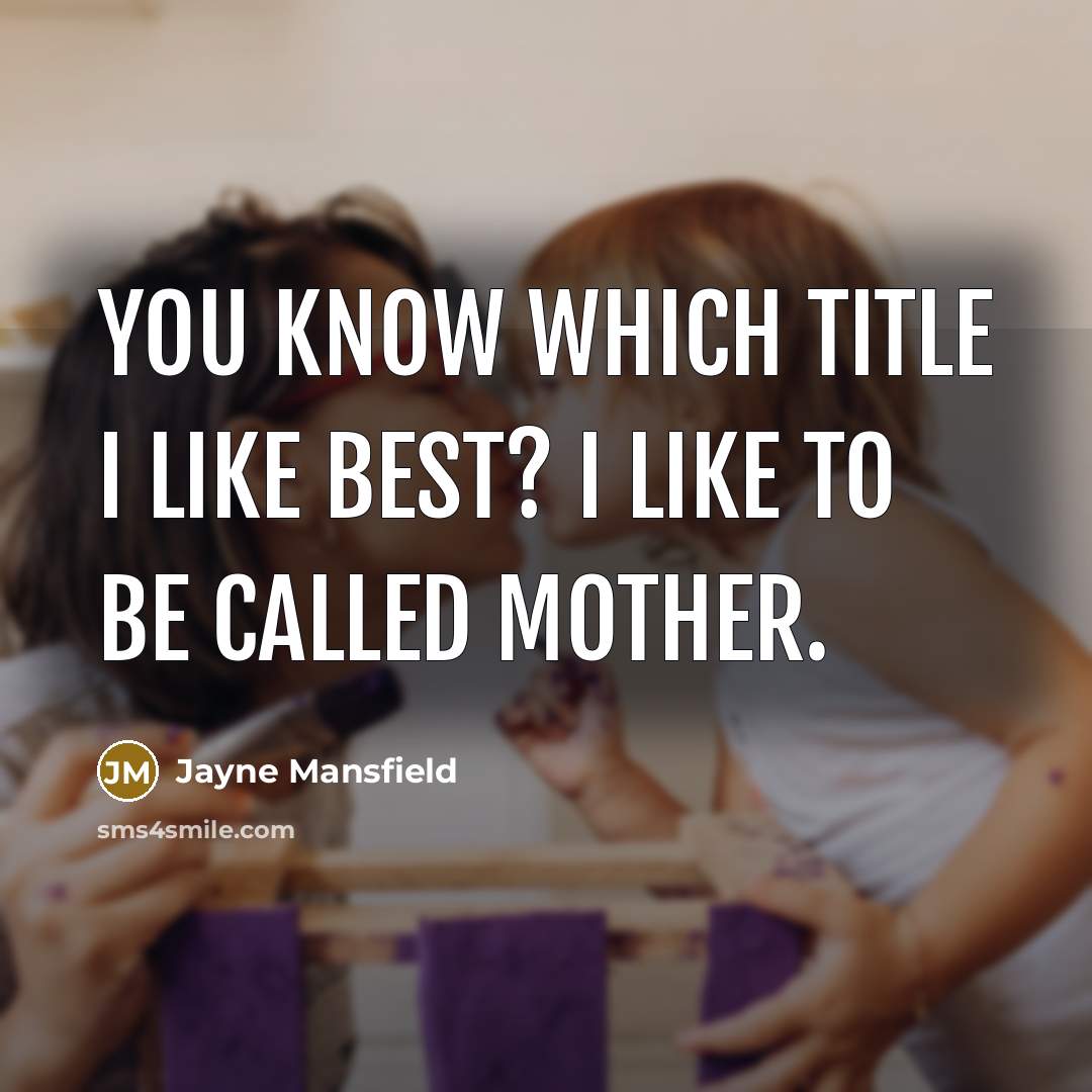 “You know which title I like best? I like to…” quote by Jayne Mansfield