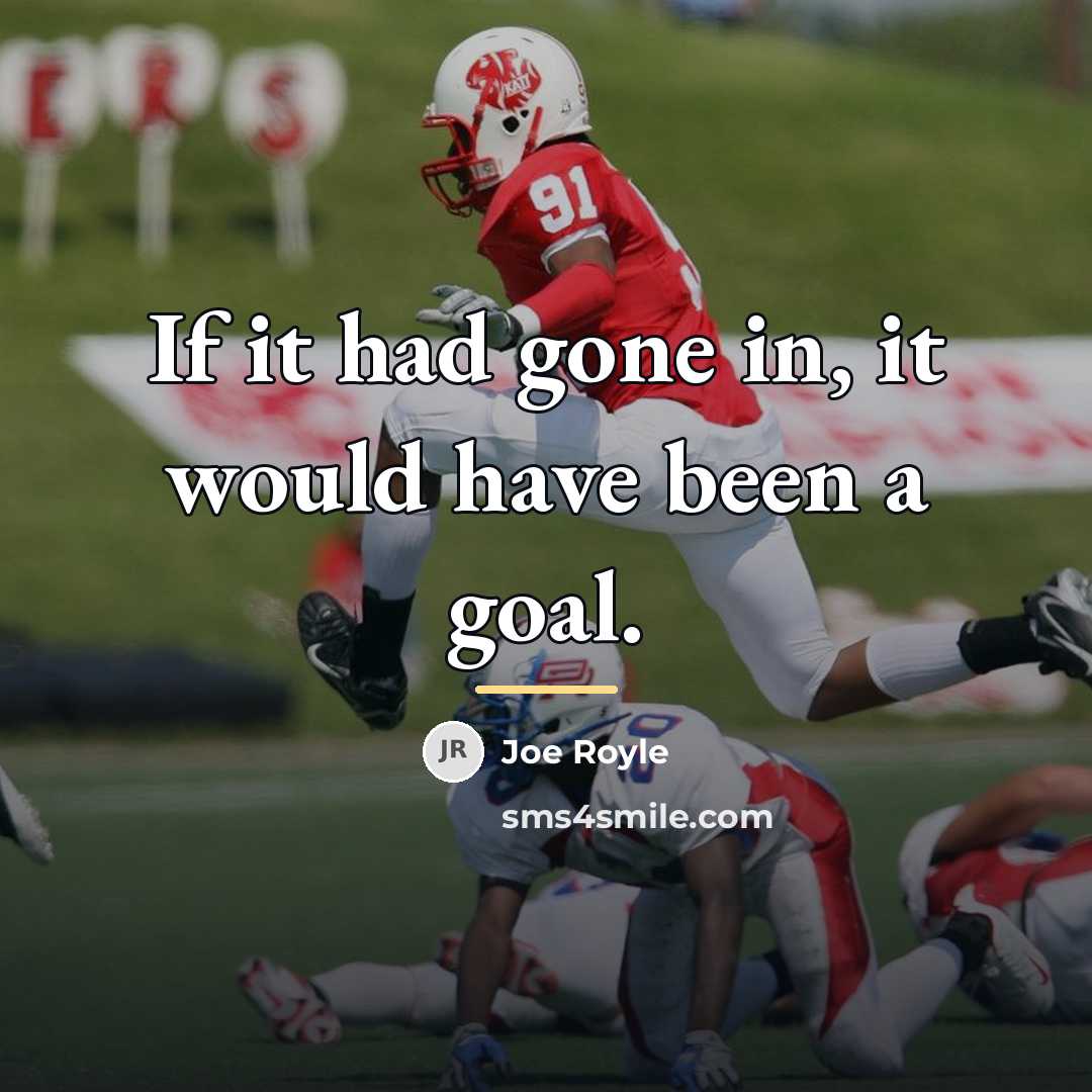 “If it had gone in, it would have been a…” quote by Joe Royle