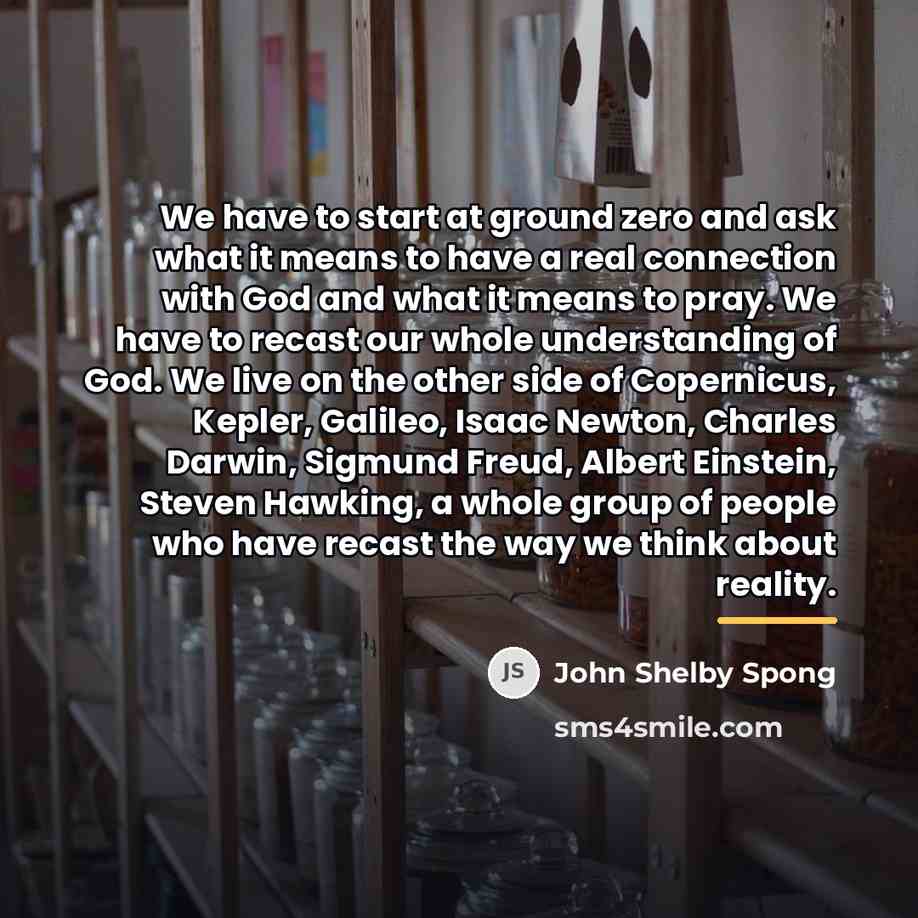 “We have to start at ground zero and ask what…” quote by John Shelby Spong