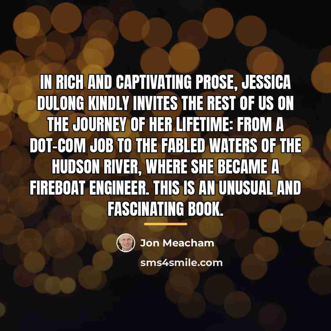 “In rich and captivating prose, Jessica DuLong kindly invites the…” quote by Jon Meacham