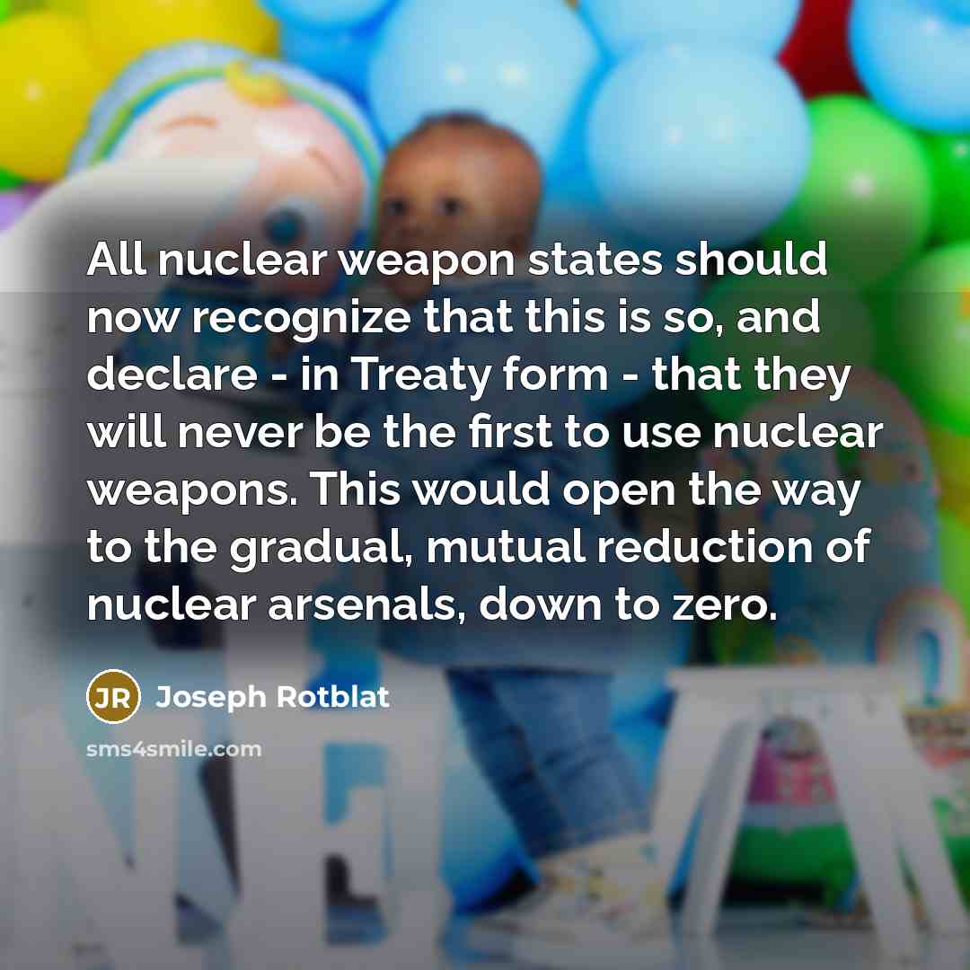 “All nuclear weapon states should now recognize that this is…” quote by Joseph Rotblat