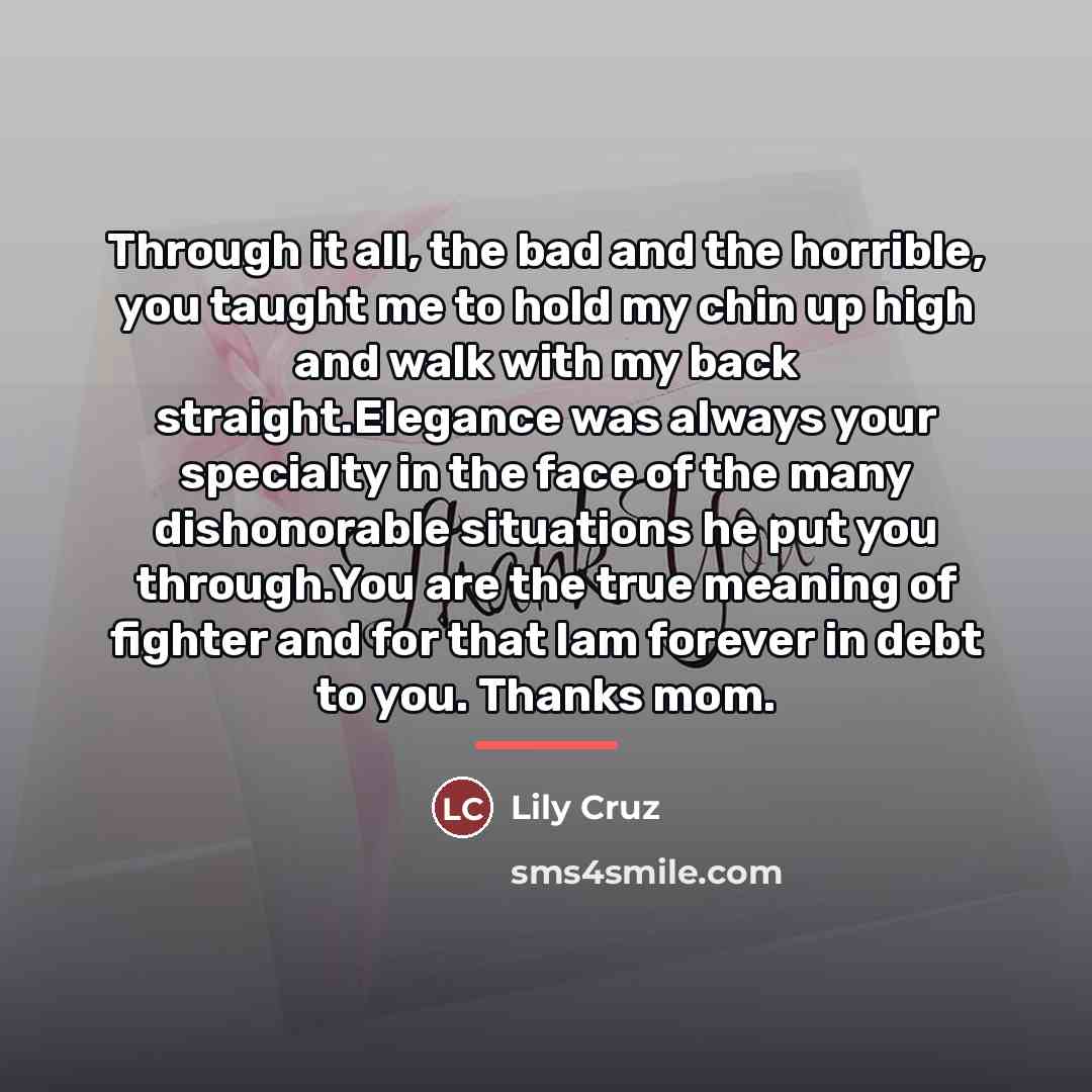 “Through it all, the bad and the horrible, you taught…” quote by Lily Cruz