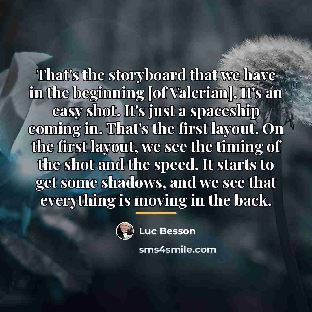 “That's the storyboard that we have in the beginning [of…” quote by Luc Besson