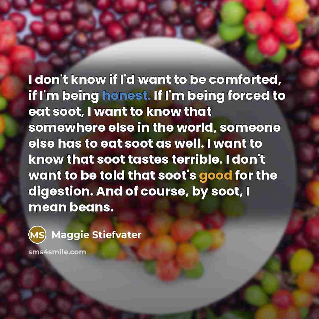 “I don't know if I'd want to be comforted, if…” quote by Maggie Stiefvater