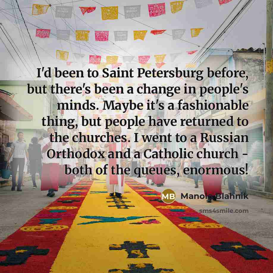 “I'd been to Saint Petersburg before, but there's been a…” quote by Manolo Blahnik