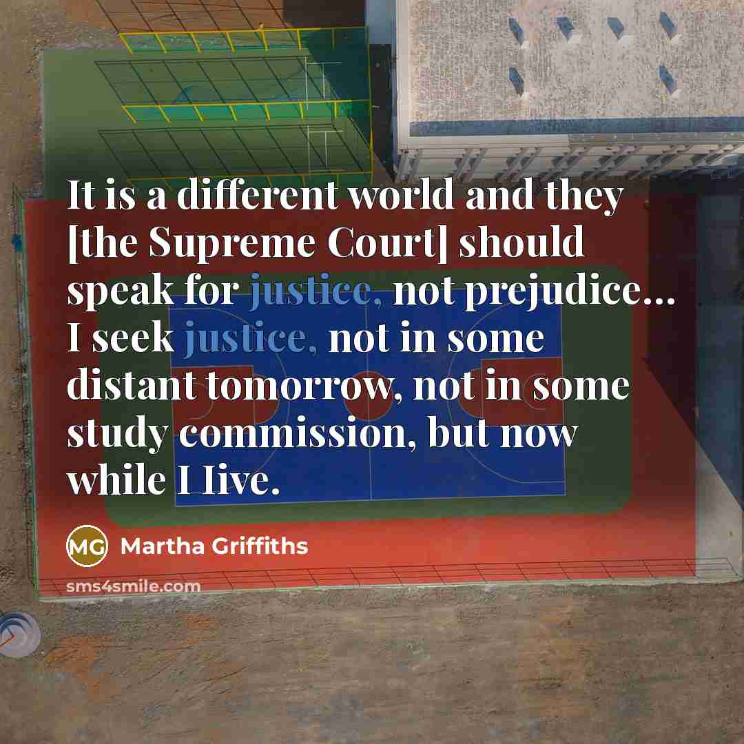 “It is a different world and they [the Supreme Court]…” quote by Martha Griffiths