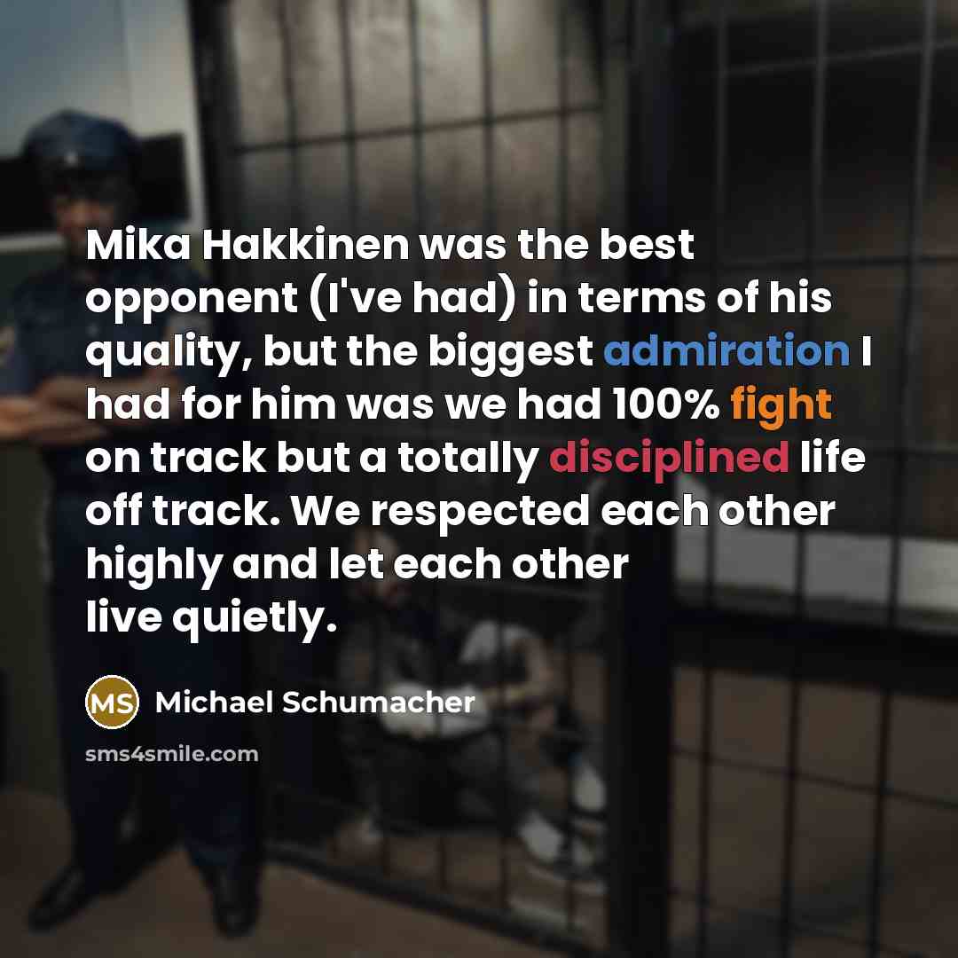 “Mika Hakkinen was the best opponent (I've had) in terms…” quote by Michael Schumacher