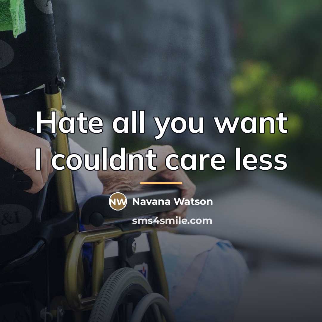 “Hate all you want I couldnt care less…” quote by Navana Watson