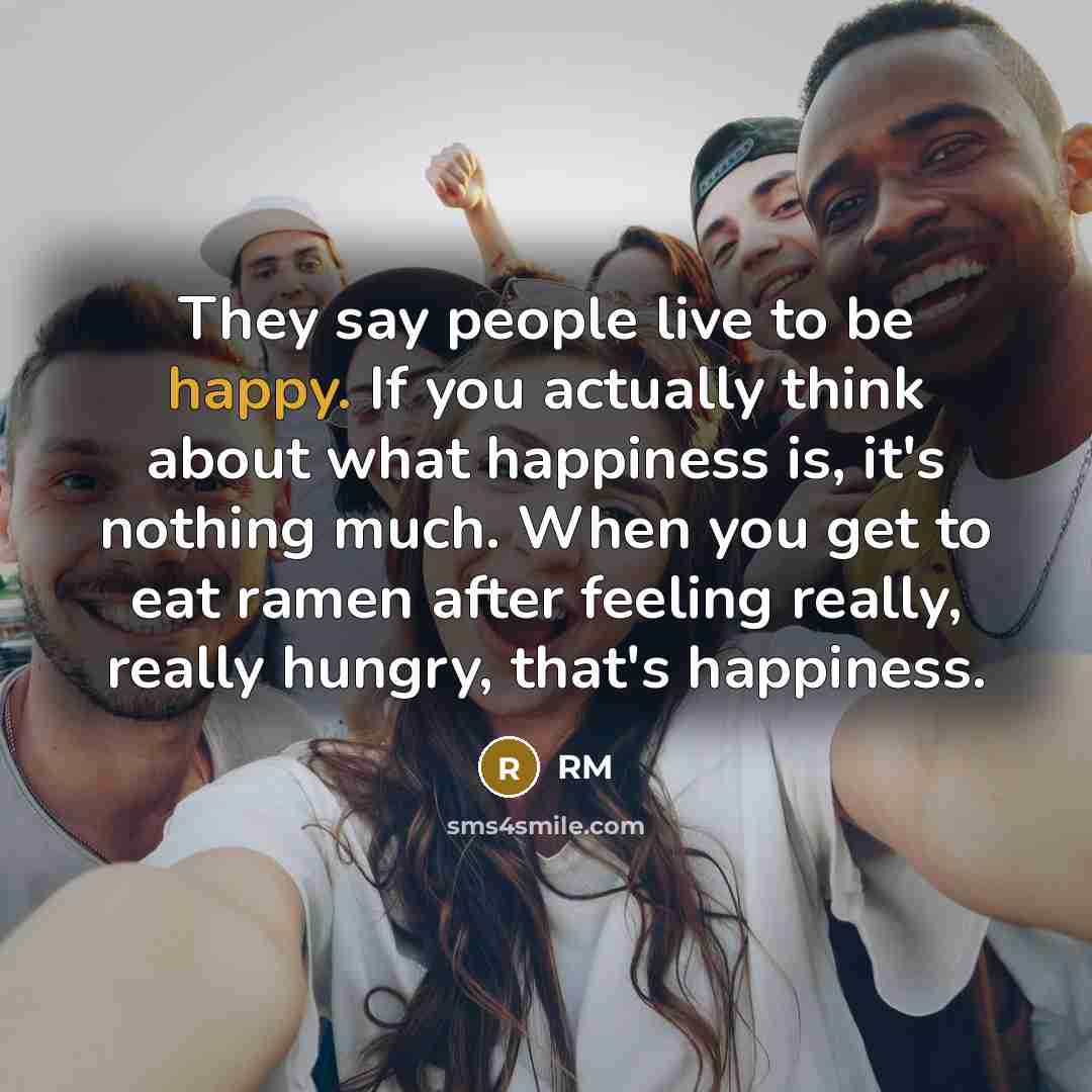 “They say people live to be happy. If you actually…” quote by RM
