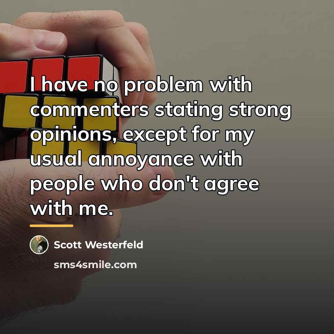 “I have no problem with commenters stating strong opinions, except…” quote by Scott Westerfeld