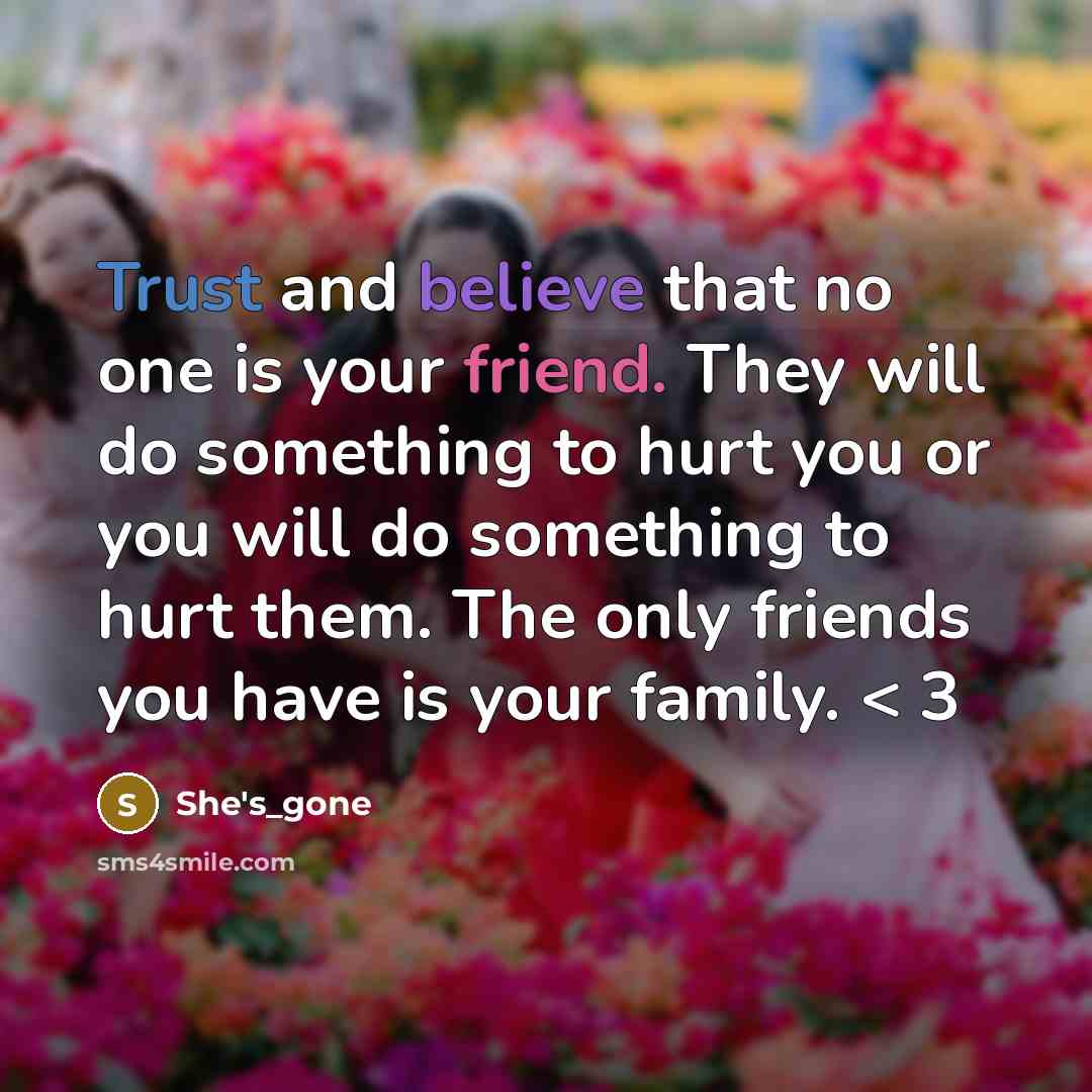 “Trust and believe that no one is your friend. They…” quote by She's_gone