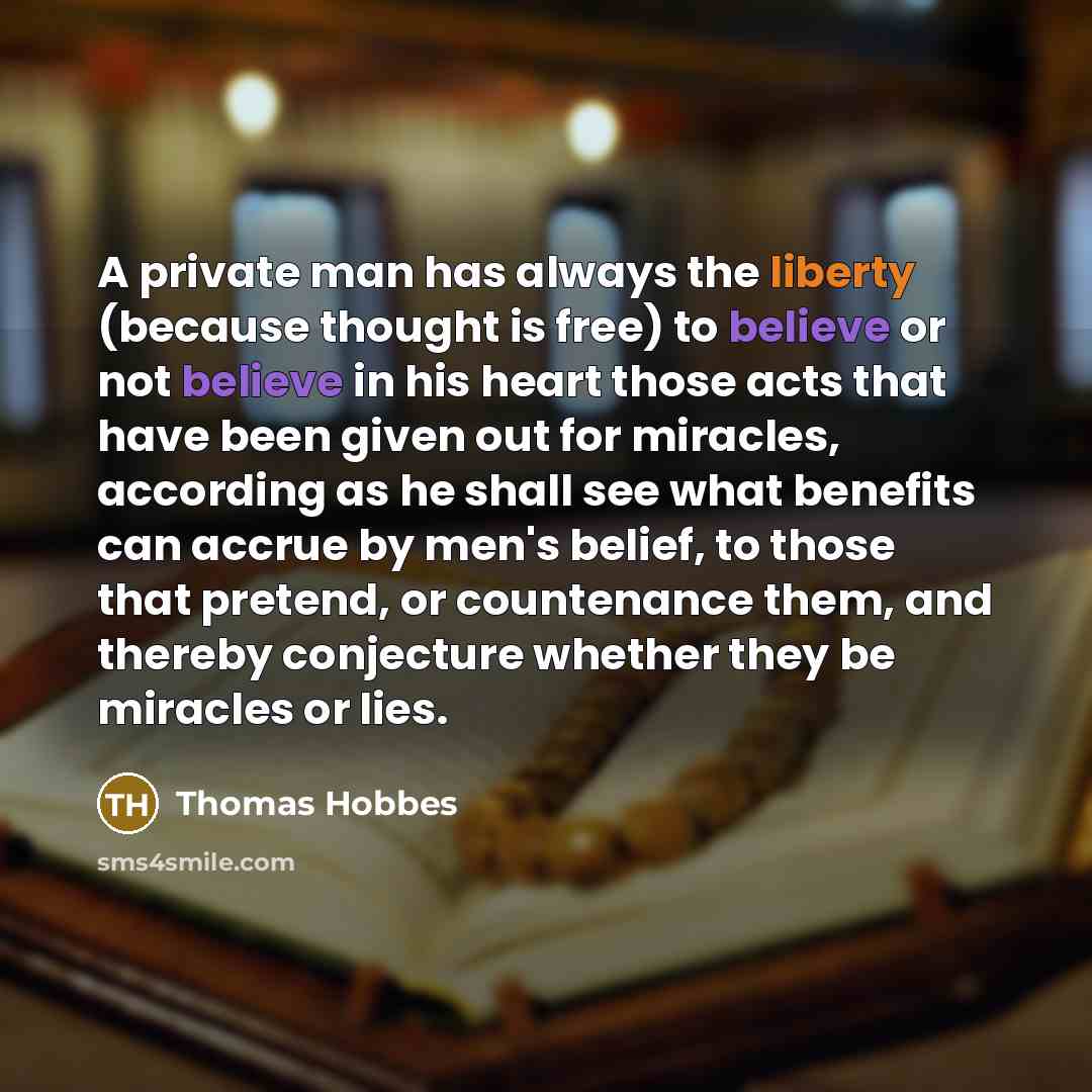 “A private man has always the liberty (because thought is…” quote by Thomas Hobbes