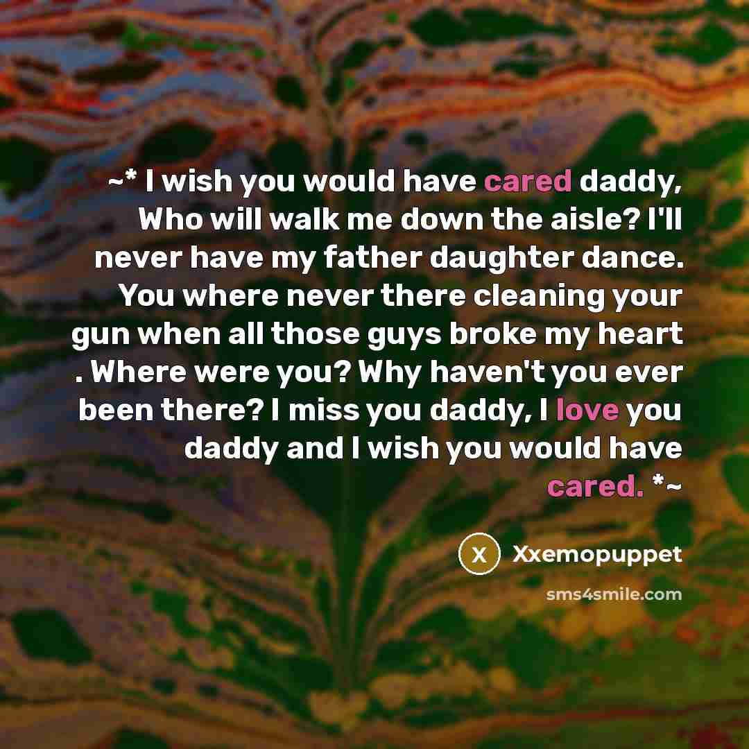 “~* I wish you would have cared daddy, Who will…” quote by Xxemopuppet