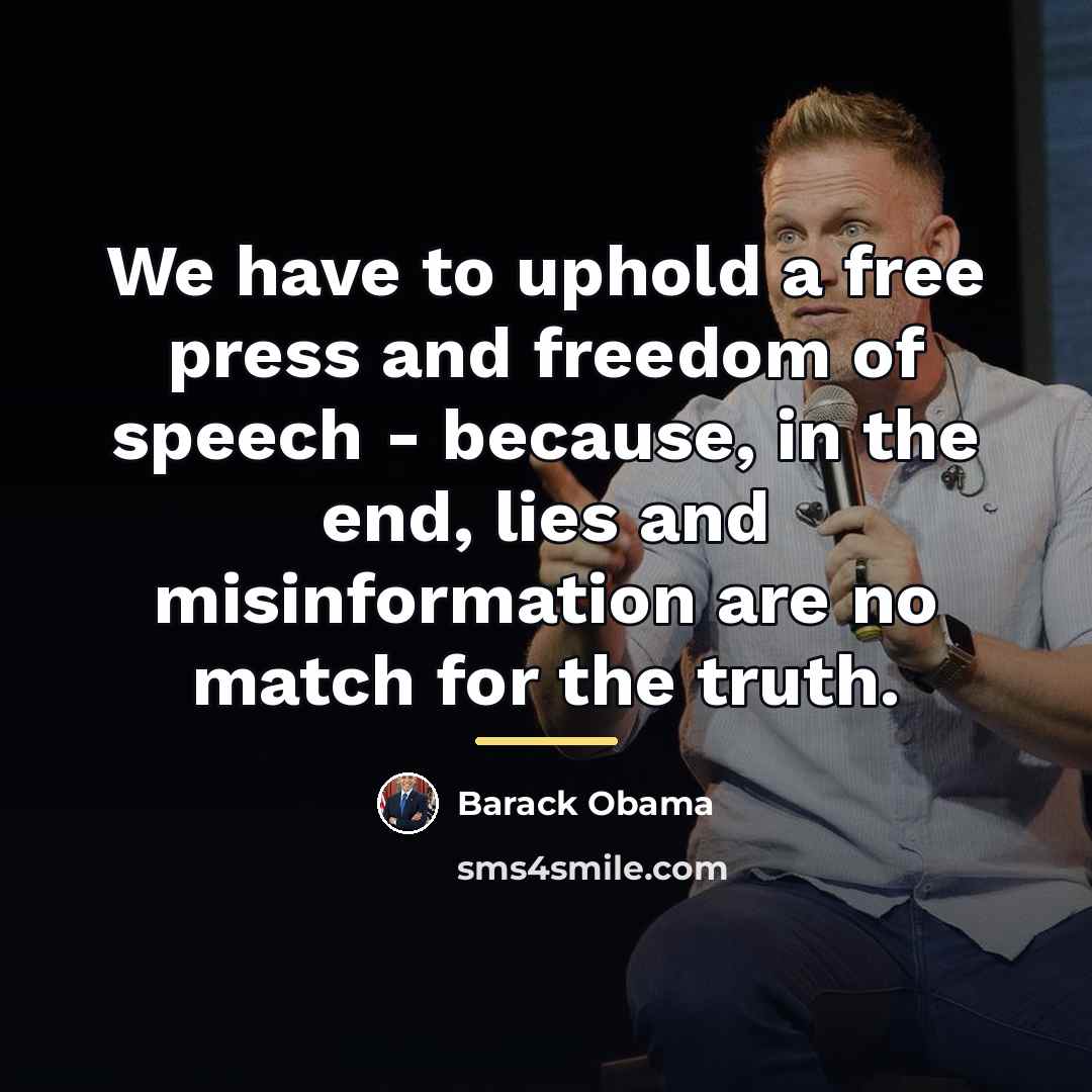 “We have to uphold a free press and freedom of…” quote by Barack Obama