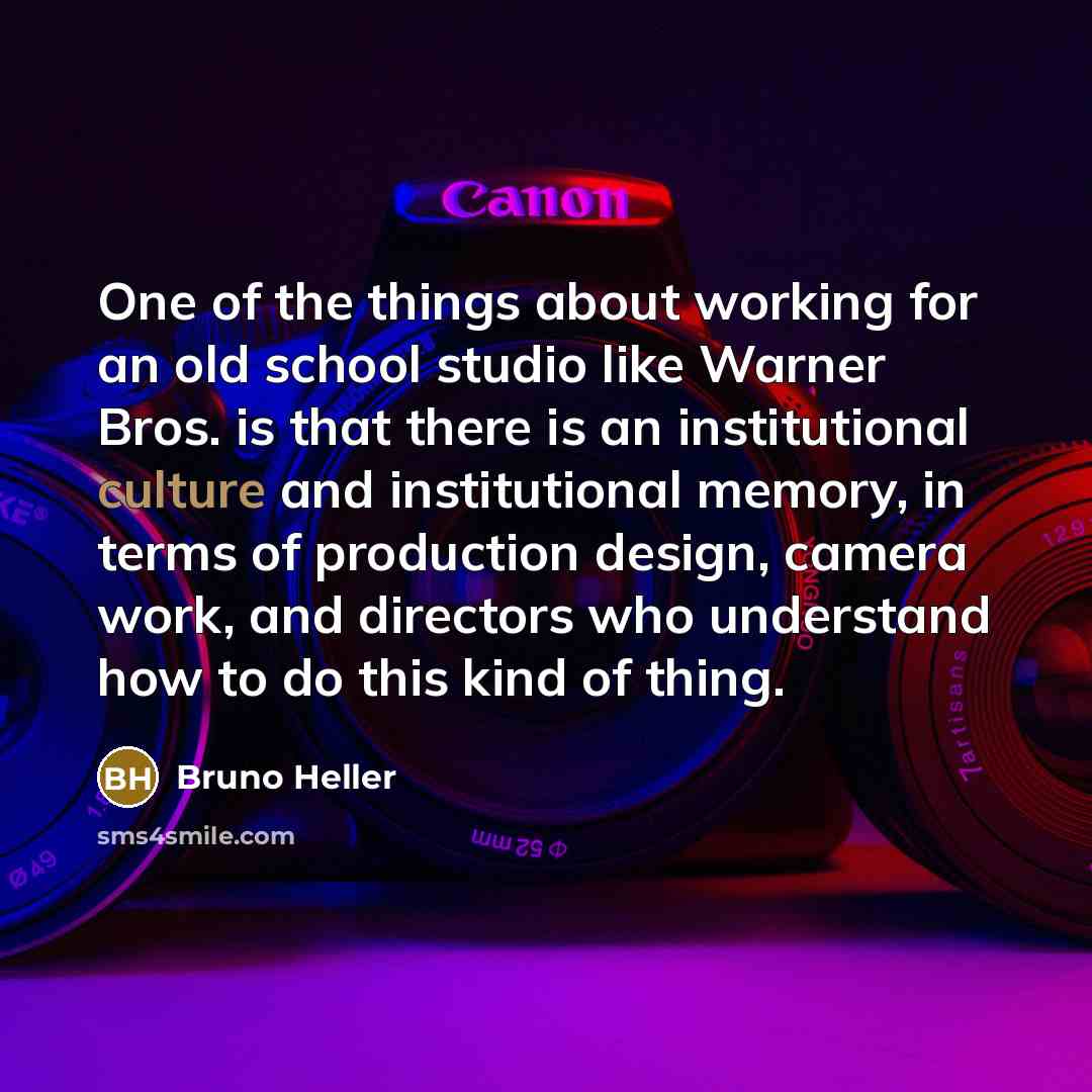 “One of the things about working for an old school…” quote by Bruno Heller
