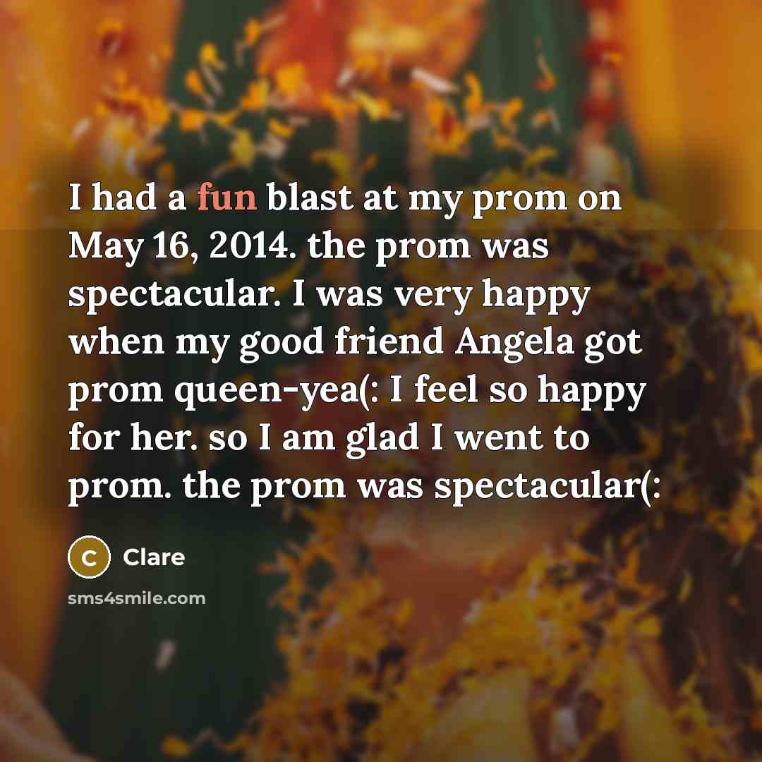 “I had a fun blast at my prom on May…” quote by Clare