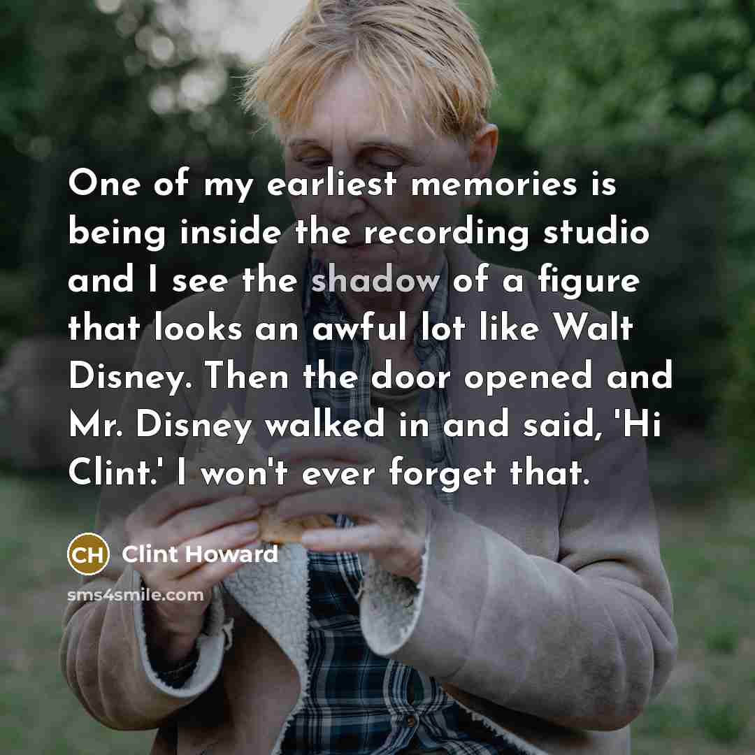 “One of my earliest memories is being inside the recording…” quote by Clint Howard