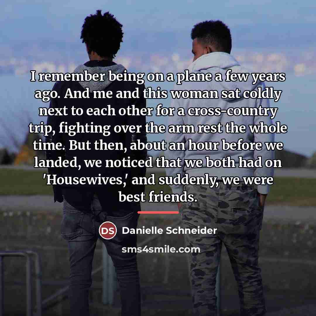 “I remember being on a plane a few years ago.…” quote by Danielle Schneider