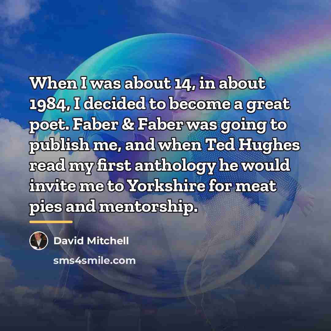 “When I was about 14, in about 1984, I decided…” quote by David Mitchell